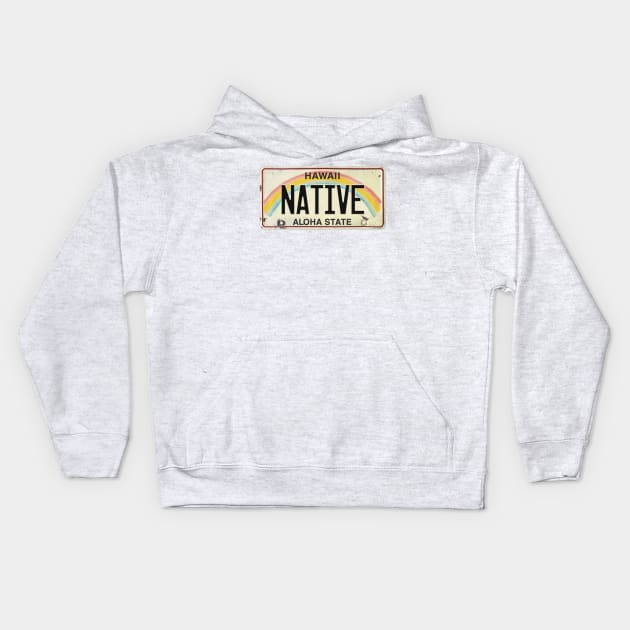 Vintage Hawaii License Plate NATIVE Kids Hoodie by HaleiwaNorthShoreSign